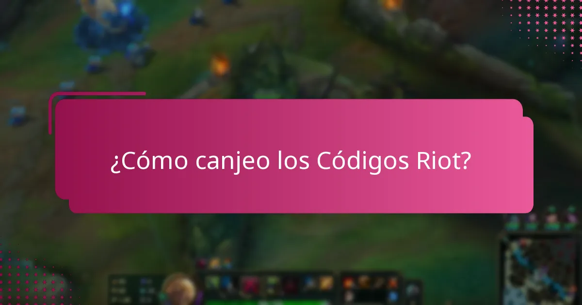 ¿Cómo canjeo los Códigos Riot?