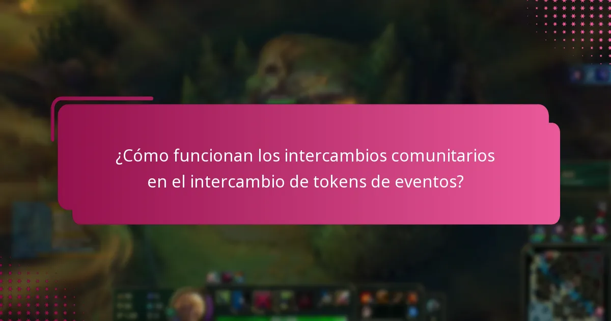 ¿Cómo funcionan los intercambios comunitarios en el intercambio de tokens de eventos?