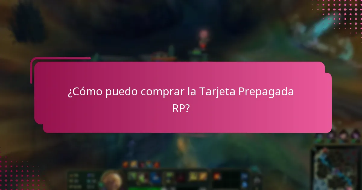 ¿Cómo puedo comprar la Tarjeta Prepagada RP?