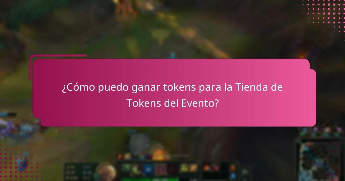 ¿Cómo puedo ganar tokens para la Tienda de Tokens del Evento?