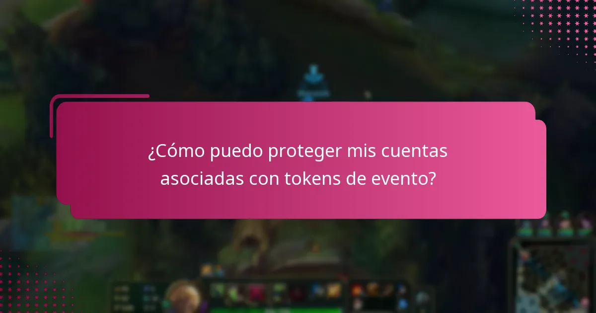 ¿Cuáles son las prácticas de canje seguro para los tokens de evento?
