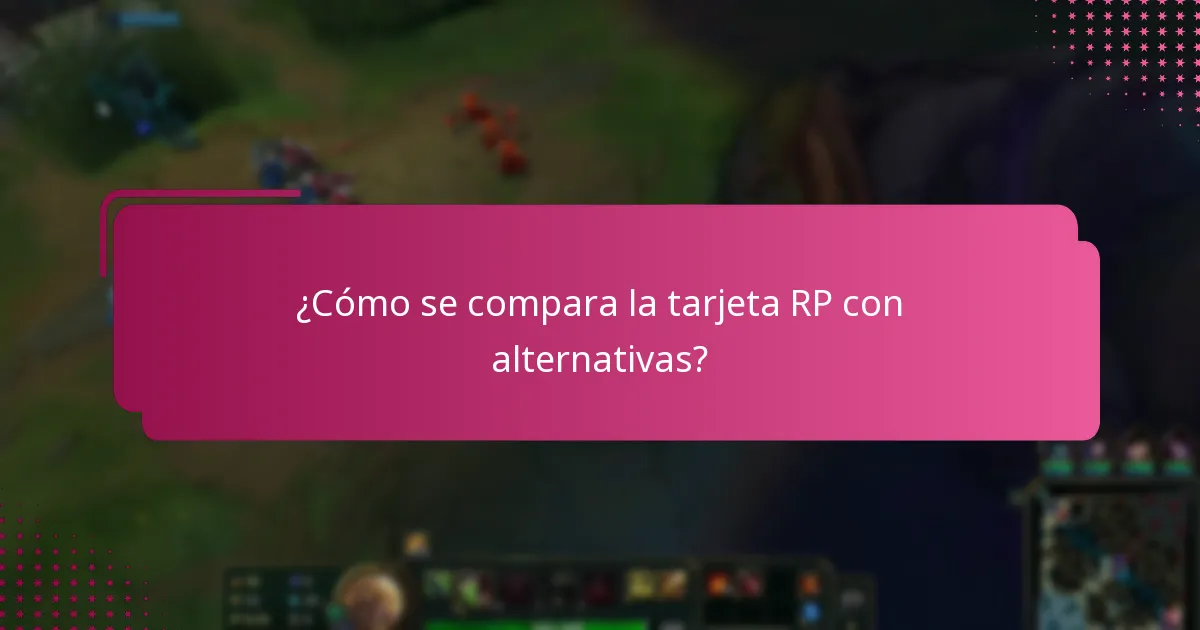 ¿Cuáles son las preguntas comunes sobre el uso de la tarjeta RP?