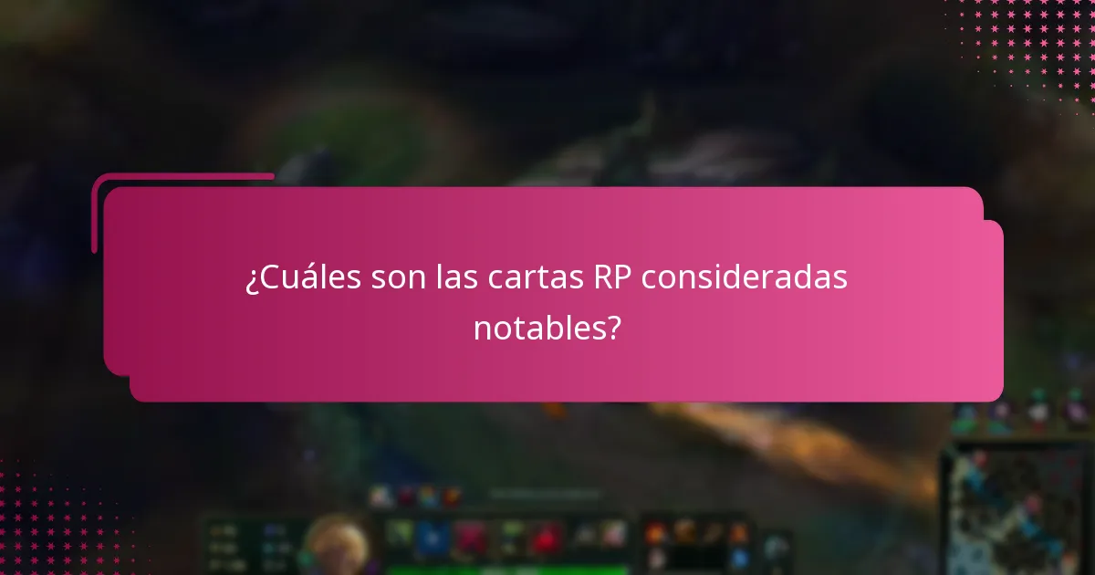 ¿Cuáles son las cartas RP favoritas de la comunidad?