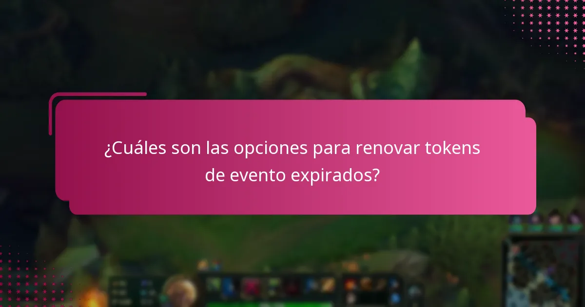 ¿Cuáles son las opciones para renovar tokens de evento expirados?