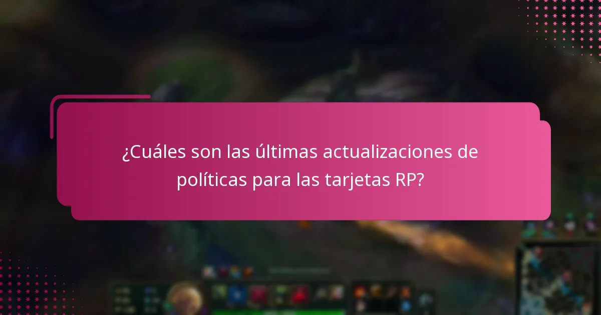 ¿Qué nuevas características se han añadido a las tarjetas RP?