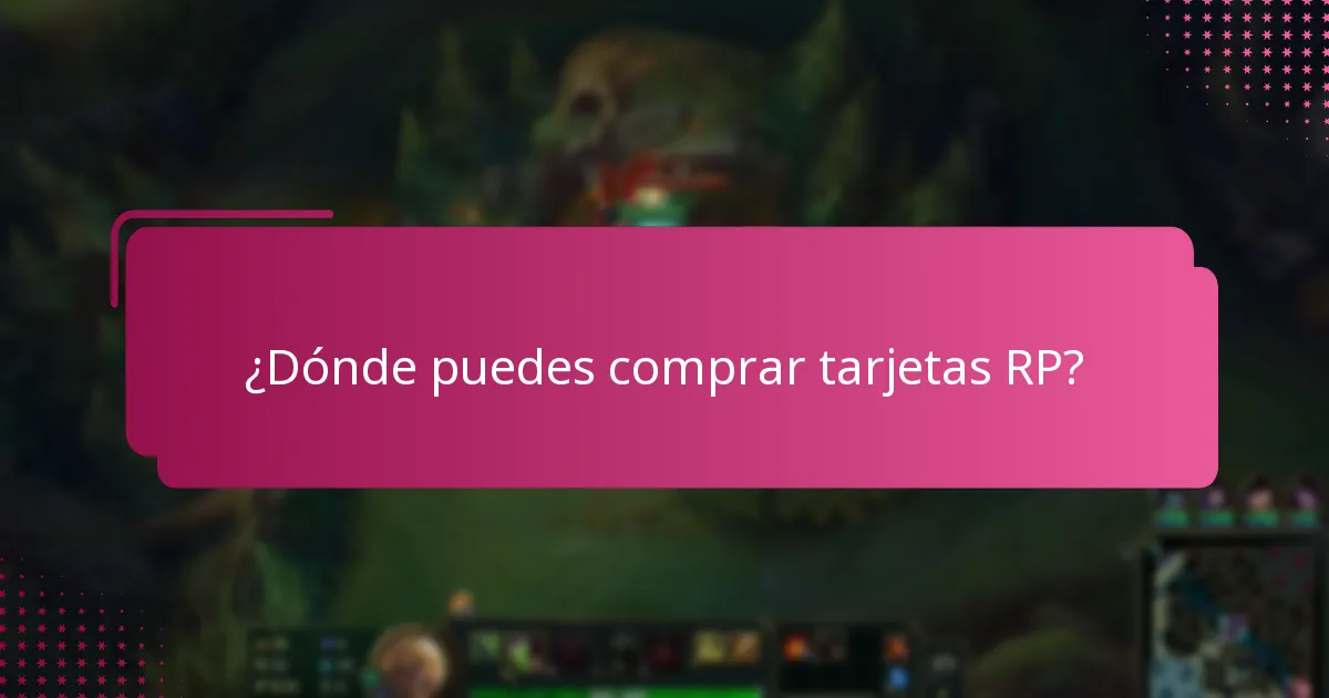 ¿Dónde puedes comprar tarjetas RP?