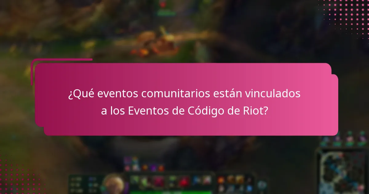 ¿Qué ocasiones especiales están asociadas con los Eventos de Código de Riot?