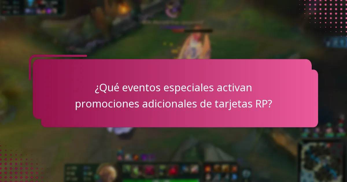 ¿Cuáles son los beneficios de las tarjetas RP por tiempo limitado?