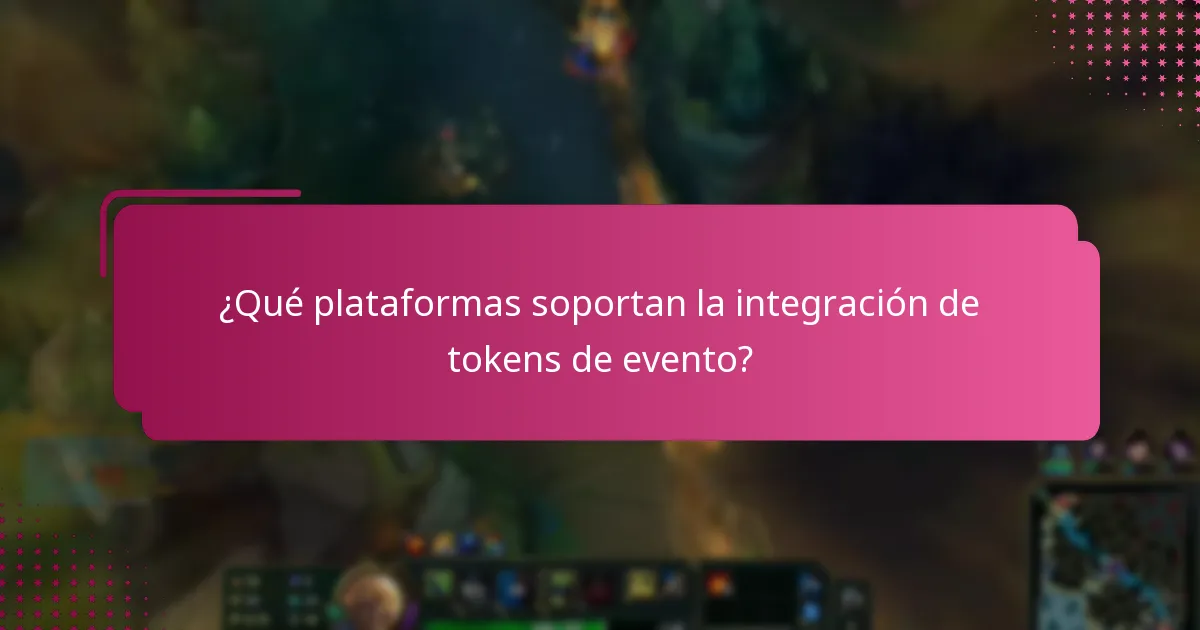 ¿Qué plataformas soportan la integración de tokens de evento?