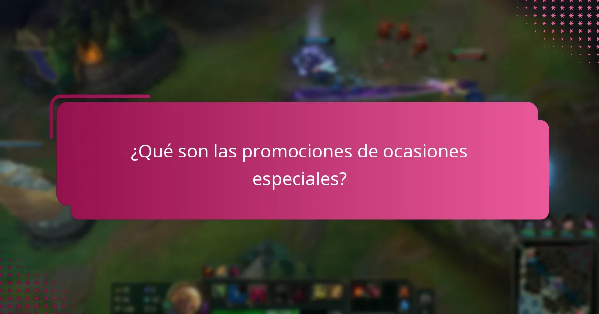 ¿Qué son las promociones de ocasiones especiales?
